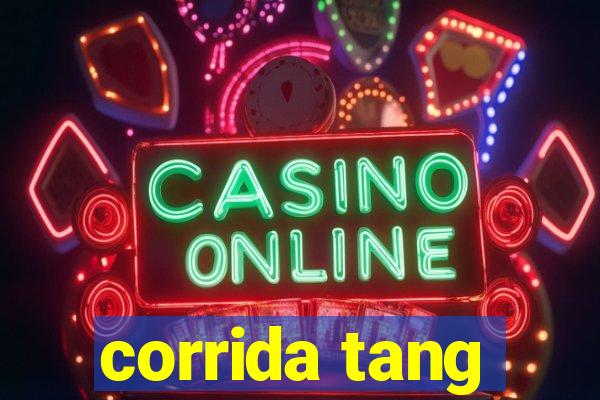 corrida tang